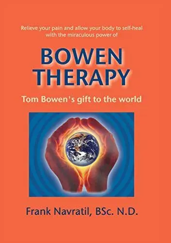 Produktbild: Bowen Therapy: Tom Bowen´s Gift to the World