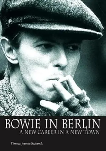 Produktbild: Bowie in Berlin: A New Career in a New Town: Englische Originalausgabe/Original English edition.