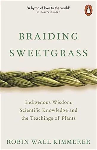 Produktbild: Braiding Sweetgrass: Indigenous Wisdom, Scientific Knowledge and the Teachings of Plants