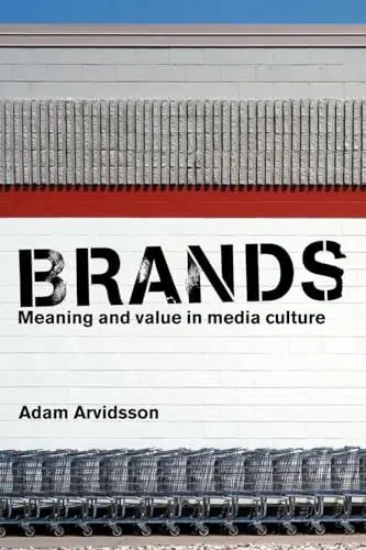 Produktbild: Brands: Meaning and Value in Media Culture