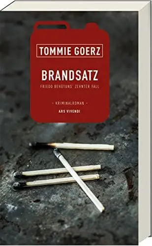 Produktbild: Brandsatz: Hochspannung, Geheimnisse und unerwartete Wendungen in einem packenden Frankenkrimi (Friedo-Behütuns-Reihe, Band 10), (Frido Behütuns, Band 10): Friedo Behütuns zehnter Fall - Kriminalroman