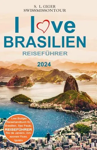 Produktbild: Brasilien Reiseführer: Reiseführer Brasilien, Brasilianisch für Backpacker, Reiseberichte für Rio de Janeiro, Iguazu, Sao Paulo, Amazonas und weitere Highlights (Swissmissontour Reiseführer)