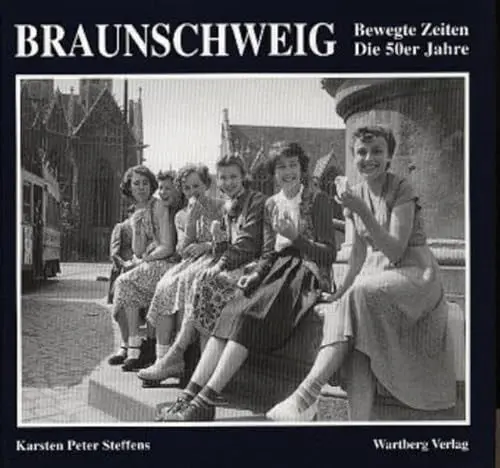 Produktbild: Braunschweig. Die 50er Jahre: Bewegte Zeiten