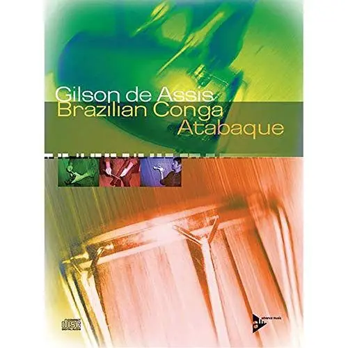 Produktbild: Brazilian Conga - Atabaque: Traditionelle und moderne Rhythmen aus Brasilien. Percussion. Lehrbuch. (Advance Music)
