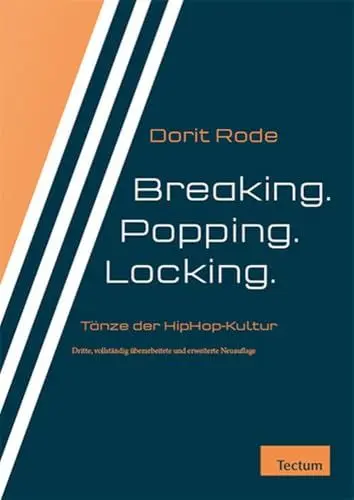 Produktbild: Breaking. Popping. Locking.: Tanzformen der HipHop-Kultur