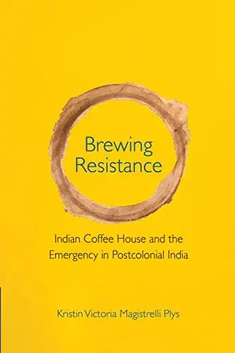 Produktbild: Brewing Resistance: Indian Coffee House and the Emergency in Postcolonial India