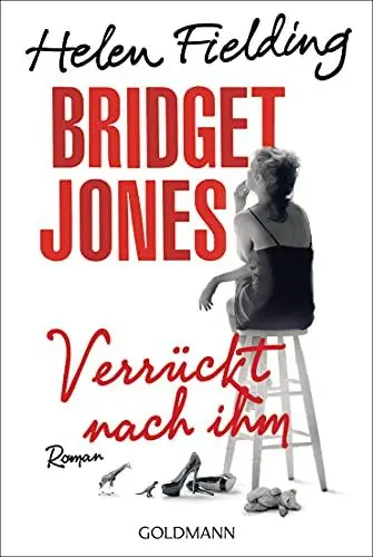 Produktbild: Bridget Jones - Verrückt nach ihm: Roman (Die Bridget-Jones-Serie, Band 4)