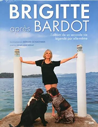 Produktbild: Brigitte après Bardot: L'album de sa seconde vie légendé par elle-même