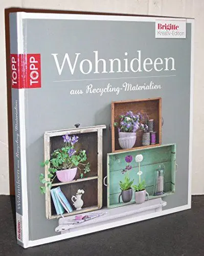 Produktbild: Brigitte-Edition 2 - Wohnideen: aus Recycling-Materialien