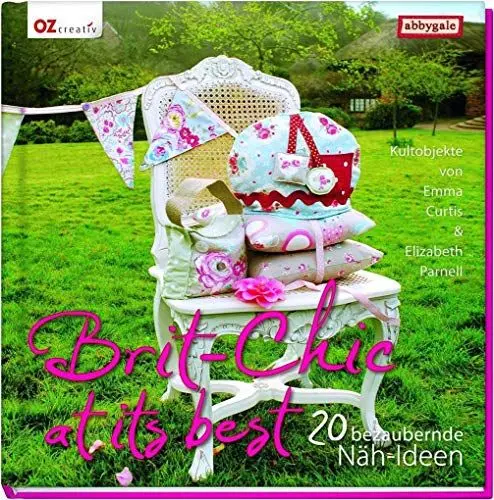 Produktbild: Brit-Chic at its best: 20 bezaubernde Nähideen. Kultobjekte von Emma Curtis und Elizabeth Parnell