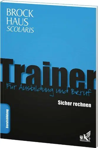 Produktbild: Brockhaus Scolaris Trainer: Sicher rechnen: Für Ausbildung und Beruf