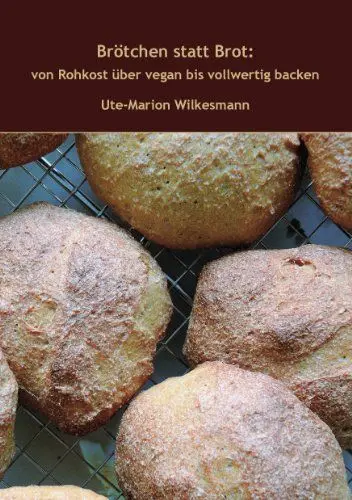 Produktbild: Brötchen statt Brot: von Rohkost über vegan bis vollwertig backen