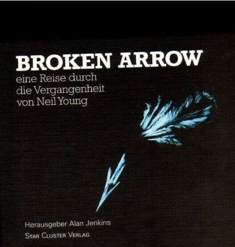 Produktbild: Broken Arrow: Eine Reise durch die Vergangenheit von Neil Young