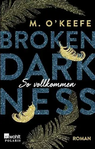 Produktbild: Broken Darkness: So vollkommen: Roman (Broken-Darkness-Serie, Band 2)