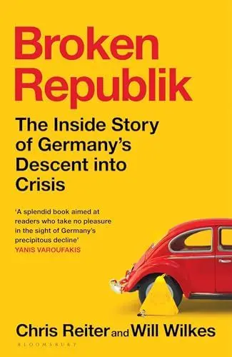 Produktbild: Broken Republik: The Inside Story of Germany’s Descent into Crisis