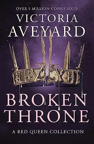 Produktbild: Broken Throne: An unmissable collection of Red Queen novellas brimming with romance and revolution (Red Queen, 4.5)