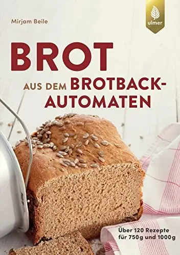 Produktbild: Brot aus dem Brotbackautomaten: Über 120 Rezepte für 750 g und 1000 g