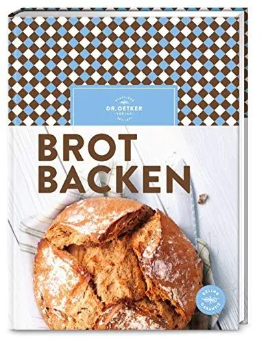 Produktbild: Brot backen: Klassiker und Trendrezepte, ganz easy frisch aus dem eigenen Ofen und garantiert ohne Zusatzstoffe.