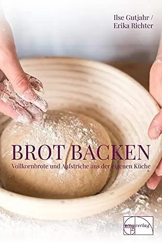 Produktbild: Brot backen: Vollkornbrote und Aufstriche aus der eigenen Küche