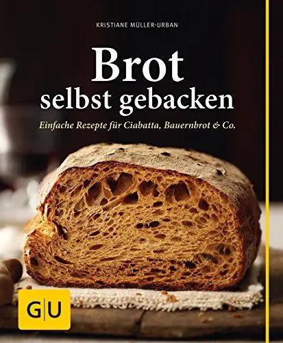 Produktbild: Brot selbst gebacken: Einfache Rezepte für Bauernbrot, Ciabatta & Co.