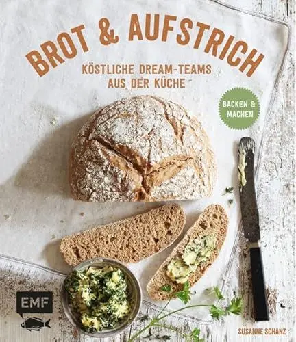 Produktbild: Brot und Aufstrich: Köstliche Dream-Teams aus der Küche