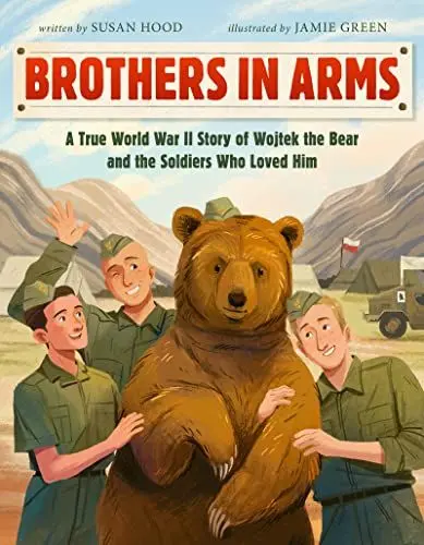 Produktbild: Brothers in Arms: A True World War II Story of Wojtek the Bear and the Soldiers Who Loved Him