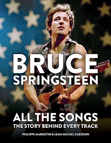 Produktbild: Bruce Springsteen: All the Songs: The Story Behind Every Track