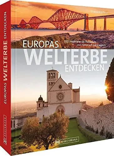 Produktbild: Bruckmann Reise-Bildband – Europas Welterbe entdecken: 100 inspirierende Reiseziele von historisch bis magisch
