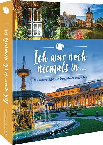 Produktbild: Bruckmann Reisebildband Deutschland – Ich war noch niemals in ...: Malerische Städte in Deutschland entdecken