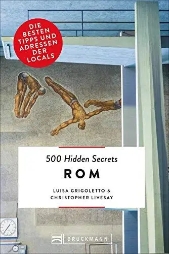 Produktbild: Bruckmann Reiseführer: 500 Hidden Secrets Rom. Die besten Tipps und Adressen der Locals. Ein Reiseführer mit garantiert den besten Geheimtipps und Adressen.