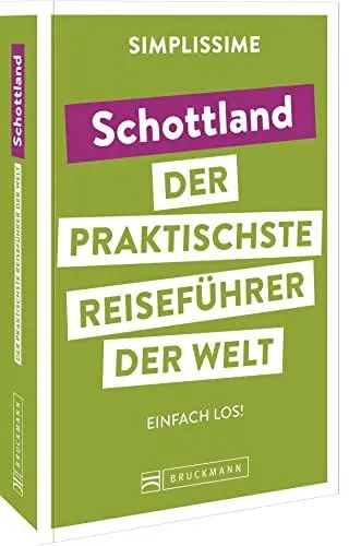 Produktbild: Bruckmann Reiseführer Europa: SIMPLISSIME – der praktischste Reiseführer der Welt – Schottland: Erlebnisreiche Rundreisen in einem kompakten Reisehandbuch.