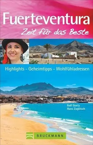 Produktbild: Bruckmann Reiseführer Fuerteventura: Zeit für das Beste. Highlights, Geheimtipps, Wohlfühladressen.