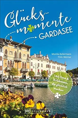 Produktbild: Bruckmann Reiseführer: Glücksmomente Gardasee. Erlebnisse, Aktivitäten, Lebensart und Insider-Tipps. Übersichtskarte für den perfekten Überblick.