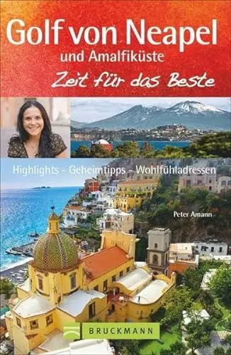 Produktbild: Bruckmann Reiseführer Golf von Neapel und Amalfiküste: Zeit für das Beste. Highlights, Geheimtipps, Wohlfühladressen.