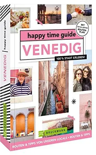 Produktbild: Bruckmann Reiseführer Italien – happy time guide Venedig. Die perfekte Tour durch Venedig: Mit Adressen, Infos und Rundgangskarten zum Ausklappen.