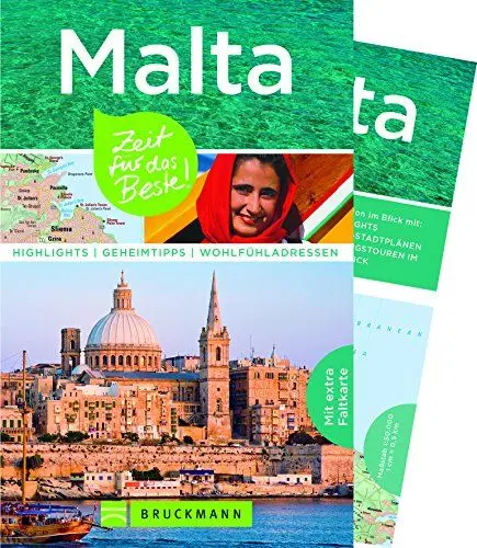 Produktbild: Bruckmann Reiseführer Malta: Zeit für das Beste. Highlights, Geheimtipps, Wohlfühladressen. Inklusive Faltkarte zum Herausnehmen.: Highlights - Geheimtipps - Wohlfühladressen. Mit extra Faltkarte