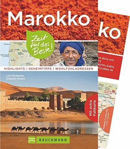 Produktbild: Bruckmann Reiseführer Marokko: Zeit für das Beste. Highlights, Geheimtipps, Wohlfühladressen. Inklusive Faltkarte zum Herausnehmen.: Highlights - Geheimtipps - Wohlfühlen. Mit extra Faltkarte