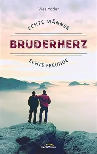 Produktbild: Bruderherz: Echte Männer - echte Freunde
