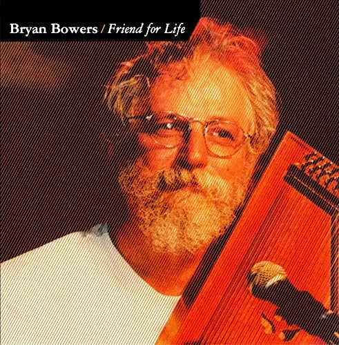 Produktbild: Bryan Bowers - Friend For Life