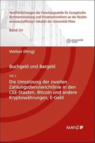 Produktbild: Buchgeld und Bargeld - Teil 2: Die Umsetzung der zweiten Zahlungsdiensterichtlinie in den CEE-Staaten (Veröffentlichungen der Forschungsstelle für Europäische Rechtsentwickung)