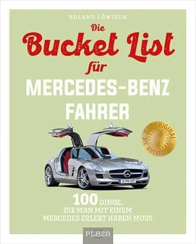 Produktbild: Bucket-List für Mercedes-Fahrer: 100 Dinge, die man mit einem Mercedes erlebt haben muss