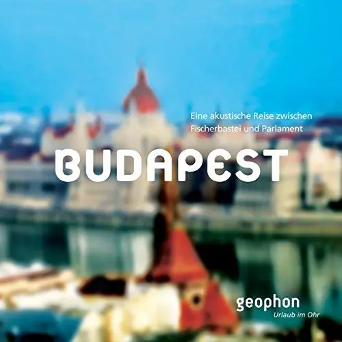 Produktbild: Budapest. Eine akustische Reise zwischen Fischerbastei und Parlament. Reisefeature mit Musik und O-Tönen. 1 CD