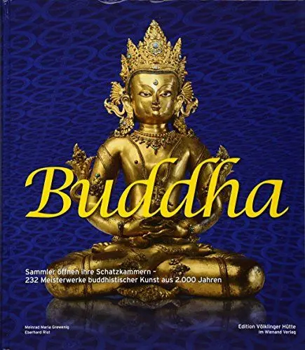 Produktbild: Buddha: Sammler öffnen ihre Schatzkammern. 232 Meisterwerke buddhistischer Kunst aus 2000 Jahren