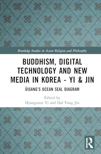 Produktbild: Buddhism, Digital Technology and New Media in Korea: ¿isang's Ocean Seal Diagram (Routledge Studies in Asian Religion and Philosophy)