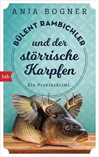 Produktbild: Bülent Rambichler und der störrische Karpfen: Ein Provinzkrimi (Bülent Rambichler ermittelt, Band 2)