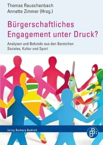 Produktbild: Bürgerschaftliches Engagement unter Druck?: Analysen und Befunde aus den Bereichen Soziales, Sport und Kultur: Analysen und Befunde aus den Bereichen Soziales, Kultur und Sport