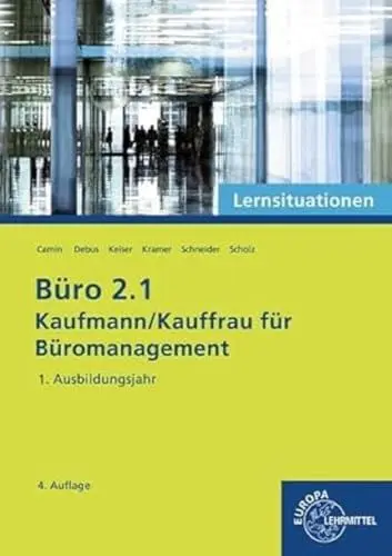 Produktbild: Büro 2.1 - Kaufmann/Kauffrau für Büromanagement, Lernsituationen, 1. Ausb.jahr: Kaufmann/Kauffrau für Büromanagement (Büro 2.1 - Lehrwerke für die Berufsausbildung)