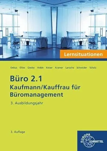 Produktbild: Büro 2.1 - Kaufmann/Kauffrau für Büromanagement, Lernsituationen, 3. Ausbildungsjahr: Kaufmann/Kauffrau für Büromanagement (Büro 2.1 - Lehrwerke für die Berufsausbildung)