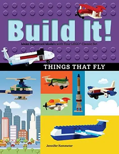 Produktbild: Build It! Things That Fly: Make Supercool Models with Your Favorite LEGO® Parts (Brick Books, 6)