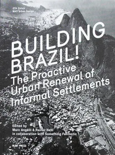Produktbild: Building Brazil!: The Proactive Urban Renewal of Informal Settlements